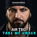 Take Me Under - Hard Mix by Air Teo - Hardstyle cover art