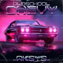 Oldschool Chevy by Aksys - Frenchcore cover art
