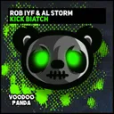 Kick Biatch - Radio Mix by Al Storm, Rob IYF - Happy Hardcore cover art