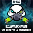 WE Created A Monster - Radio Mix by Al Storm, Rob IYF, The Watchmen - Happy Hardcore cover art