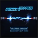 Witness The Power - Diakronik's 24/7 Remix by Al Storm, Diakronik - Happy Hardcore cover art