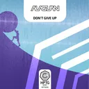 Don't Give Up by Alaguan - Happy Hardcore cover art