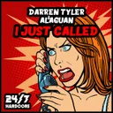 I Just Called - Radio Edit by Alaguan, Darren Tyler - Happy Hardcore cover art