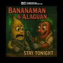 Stay Tonight - Radio Mix by Alaguan, 247 Hardcore, Bananaman - Happy Hardcore cover art