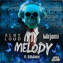 My Melody (feat. JLOMiami & Mirjami) by Alby Loud, Mirjami, J.LoMiami - Doomcore cover art