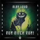 Run Bitch Run! by Alby Loud - Doomcore cover art