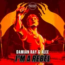 I'm A Rebel by Alee, Damian Ray - Euphoric Hardstyle cover art