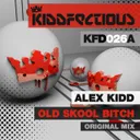 Old Skool Bitch - Original Mix by Alex Kidd - Hardstyle cover art