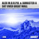 Sky over Great Wall by Alex M.O.R.P.H., JAMASTER A - Hardstyle cover art