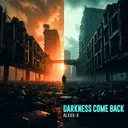 Darkness Come Back by Alexx V - Hardstyle cover art