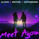 Meet Again by Alfons, Tatsunoshin, NIKSTER - Happy Hardcore cover art