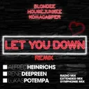 Let You Down - Alfred Heinrichs & Rene Deepreen & Lukas Potempa Radio Mix by Alfred Heinrichs, KaaCee, Blondee, Housejunkee, Lukas Potempa, Rene Deepreen - Schranz cover art