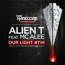 Our light #TiH (Official This is Hardcore @ Moscow Anthem 2015) - Edit by Alien T, MC Alee - Hardcore cover art