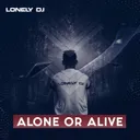 Cover of Alone or Alive - Extended Mix