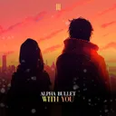 With You by Alpha Bullet - Hardstyle cover art
