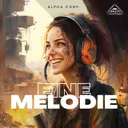 Eine Melodie by Alpha Corp. - Frenchcore cover art