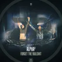 Forget The Bullshit by Alpha² - Hardstyle cover art
