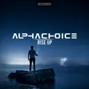Rise Up by Alphachoice - Hardstyle cover art