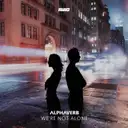 We're Not Alone - DJ Mix by Alphaverb - Hardstyle cover art