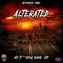 My Fucking Name by Alterated - Uptempo cover art