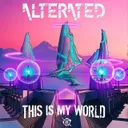 This Is My World by Alterated, Decimators - Uptempo cover art