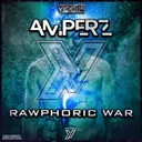 Rawphoric War by Amperz - Hardstyle cover art