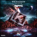 Leave - Ampyre Remix by Ampyre, Refader - Hardstyle cover art