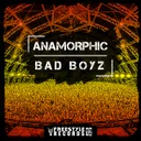 Bad Boyz by Anamorphic - Hardstyle cover art