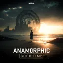 Good Time by Anamorphic - Hardstyle cover art