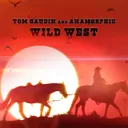 Wild West (Extended Mix) by Anamorphic, Tom Gaudin - Hardstyle cover art