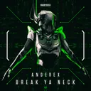Break Ya Neck by Anderex - Rawstyle cover art