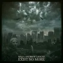 Exist no More - Extended Version by Andrew Liogas, BAQ - Hardstyle cover art