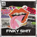 FNKY SH!T by ANDY SVGE - Hardstyle cover art