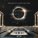 Black Sun by Andy the Core, Destructive Tendencies, Nefarious - Hardcore cover art