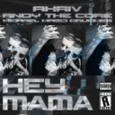 HEY MAMA by Andy the Core, A-Kriv, Michael Masci - Frenchcore cover art