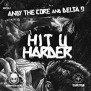 Hit U harder - Edit by Andy the Core, Delta 9 - Uptempo cover art