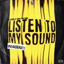 LISTEN TO MY SOUND RMX - INVADERZ Remix by Andy the Core, Invaderz, A-Kriv - Uptempo cover art