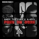 Push Tha Core by Andy the Core, A-Kriv - Frenchcore cover art