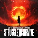 STRUGGLE TO SURVIVE (2023 RMX) by Andy the Core, Hyperverb, Frenchkillerz - Frenchcore cover art