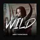 Wild by Andy Thoncianus - Hardstyle cover art