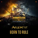 Born To Rule by Angerfist - Hardcore cover art