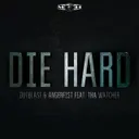 Die Hard - Radio Edit by Angerfist, Outblast, Tha Watcher - Hardcore cover art