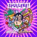 Spulleke! - Beuker Remix by ANGUZ, CV De Kòljakkers - Hardstyle cover art