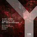 About To Be Destroyed - Original Mix by AnGy KoRe - Hard Techno cover art