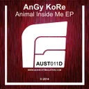 Animal Inside Me - Original Mix by AnGy KoRe - Hard Techno cover art