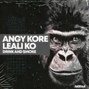 Drink and Smoke by AnGy KoRe, Leali Ko - Hard Techno cover art