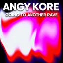 Going to another Rave - Original Mix by AnGy KoRe - Hard Techno cover art