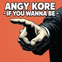 If you wanna be - Original Mix by AnGy KoRe - Hard Techno cover art