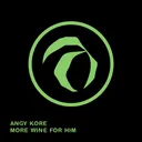 More Wine for Him - Original Mix by AnGy KoRe - Hard Techno cover art