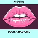 Such a bad girl - Original Mix by AnGy KoRe - Hard Techno cover art